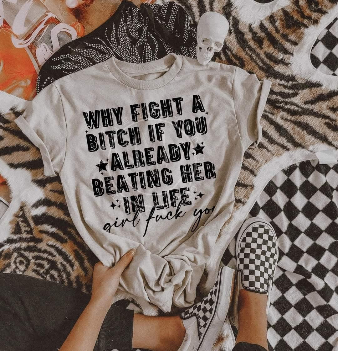 Why Fight a B*itch