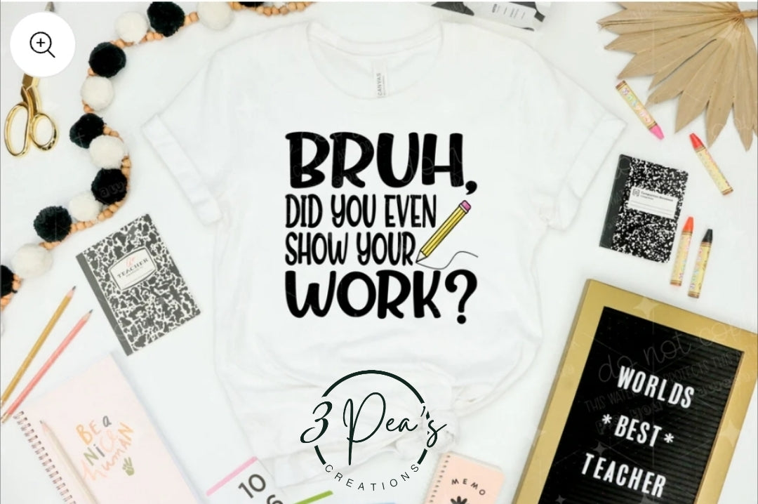 Bruh You Show Work? (OC)