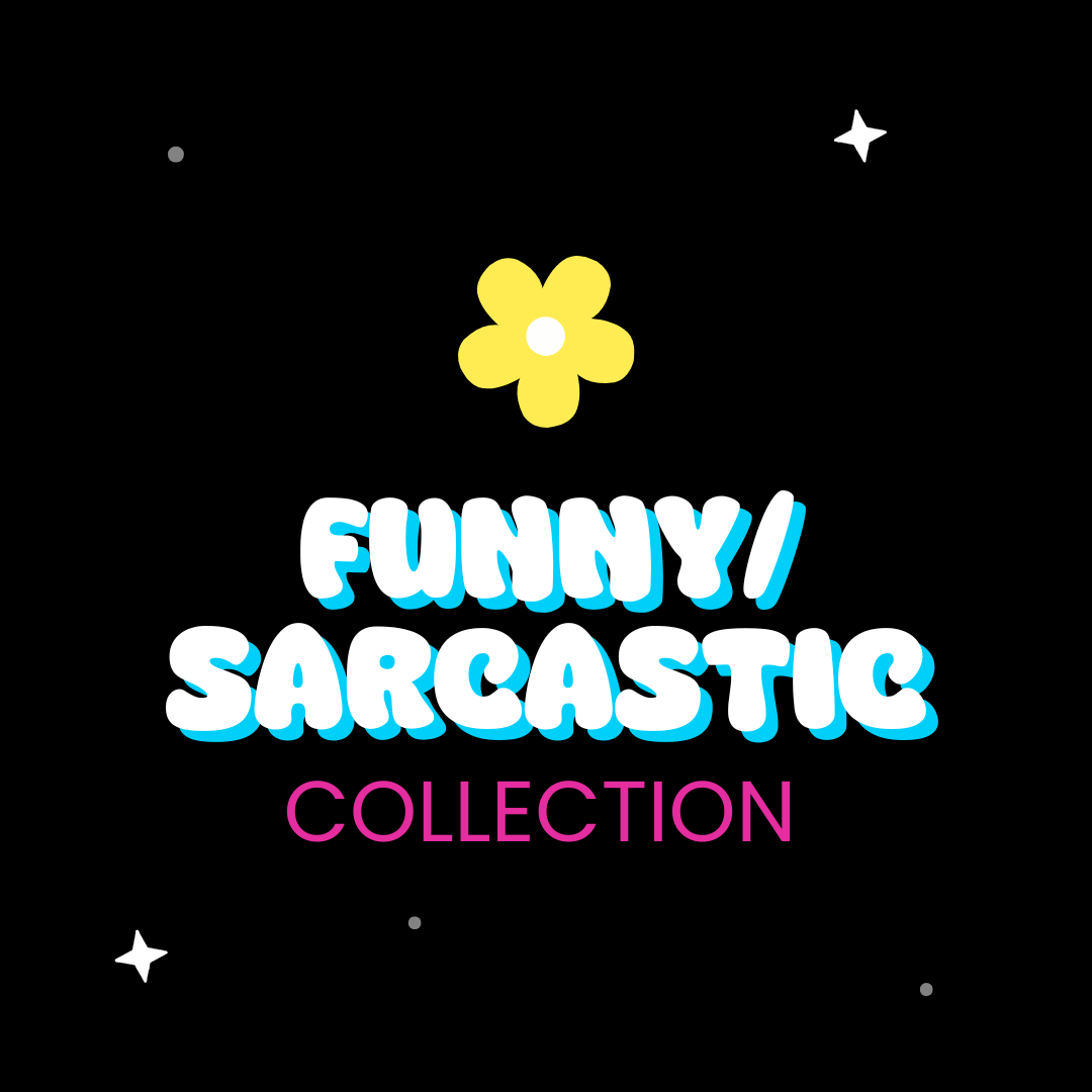 Funny/Sarcastic