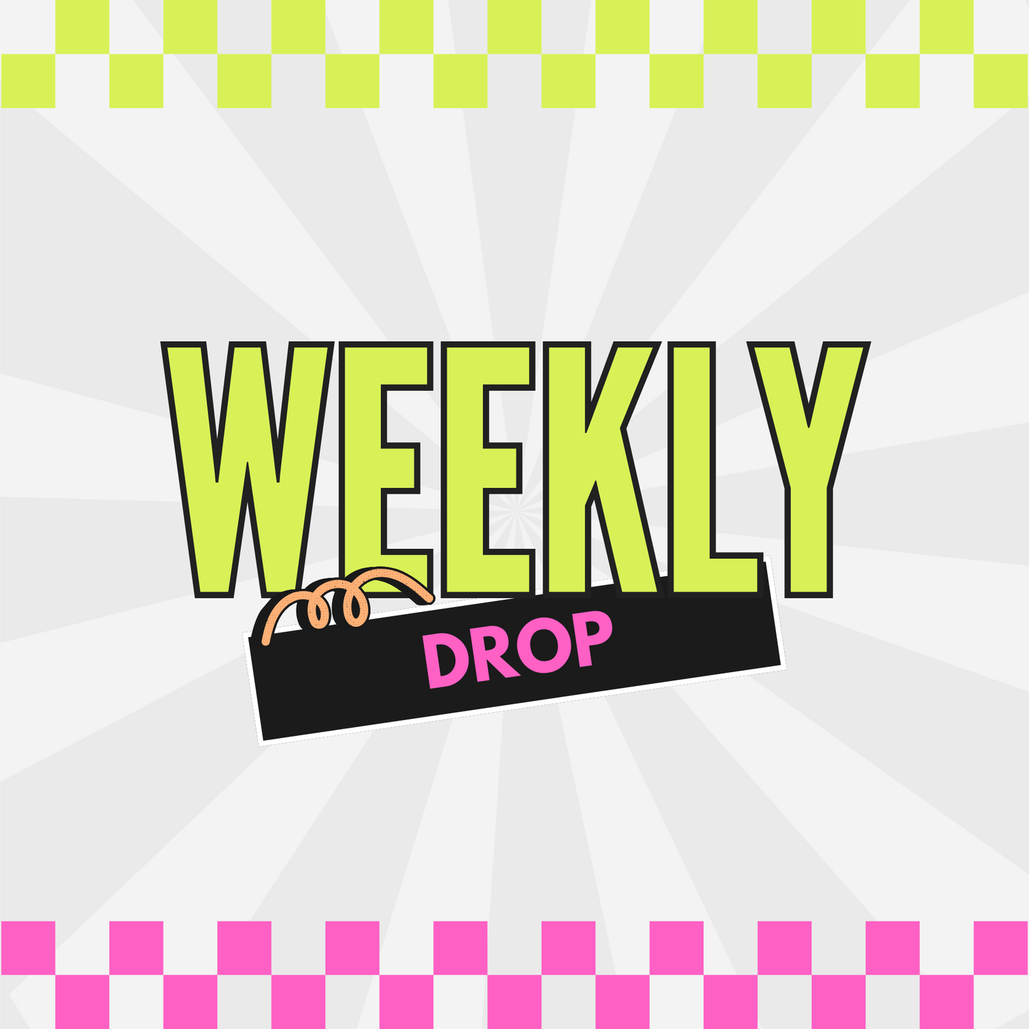 Weekly Drop