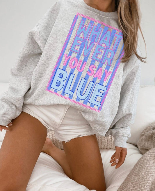 Whatever You Say Blue #2