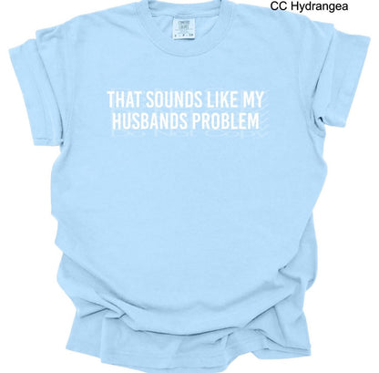 That Sounds Like My Husbands Problem (WC)