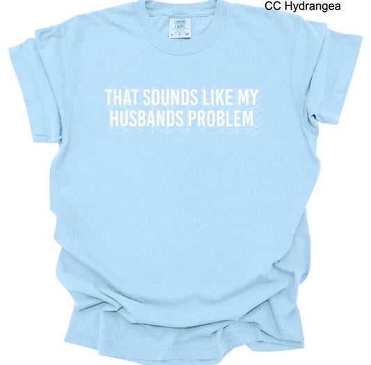 That Sounds Like My Husbands Problem (WC)