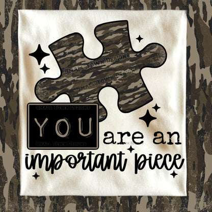 You Are An Important Piece (Bottomland Camo)