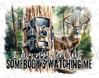 Feel Like Someone is Always Watching (E)