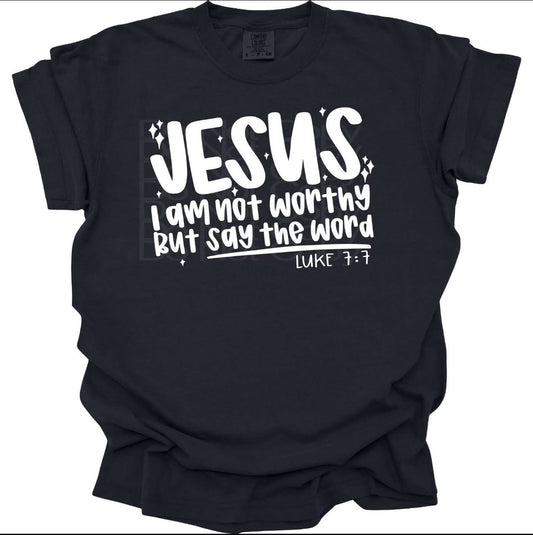 Jesus I Am Not Worthy (WC)