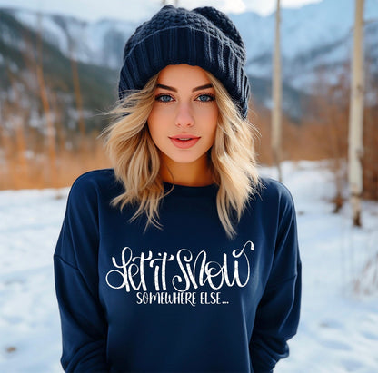 Let It Snow Somewhere Else
