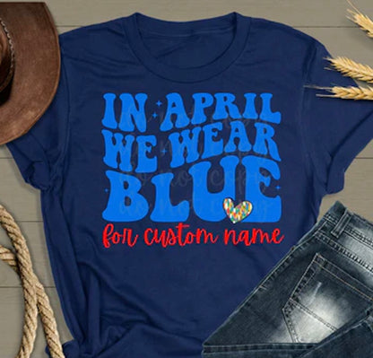 In April We Wear Blue for…..