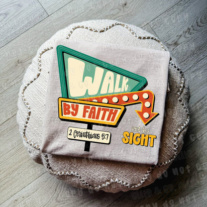 Walk By Faith Not By Site