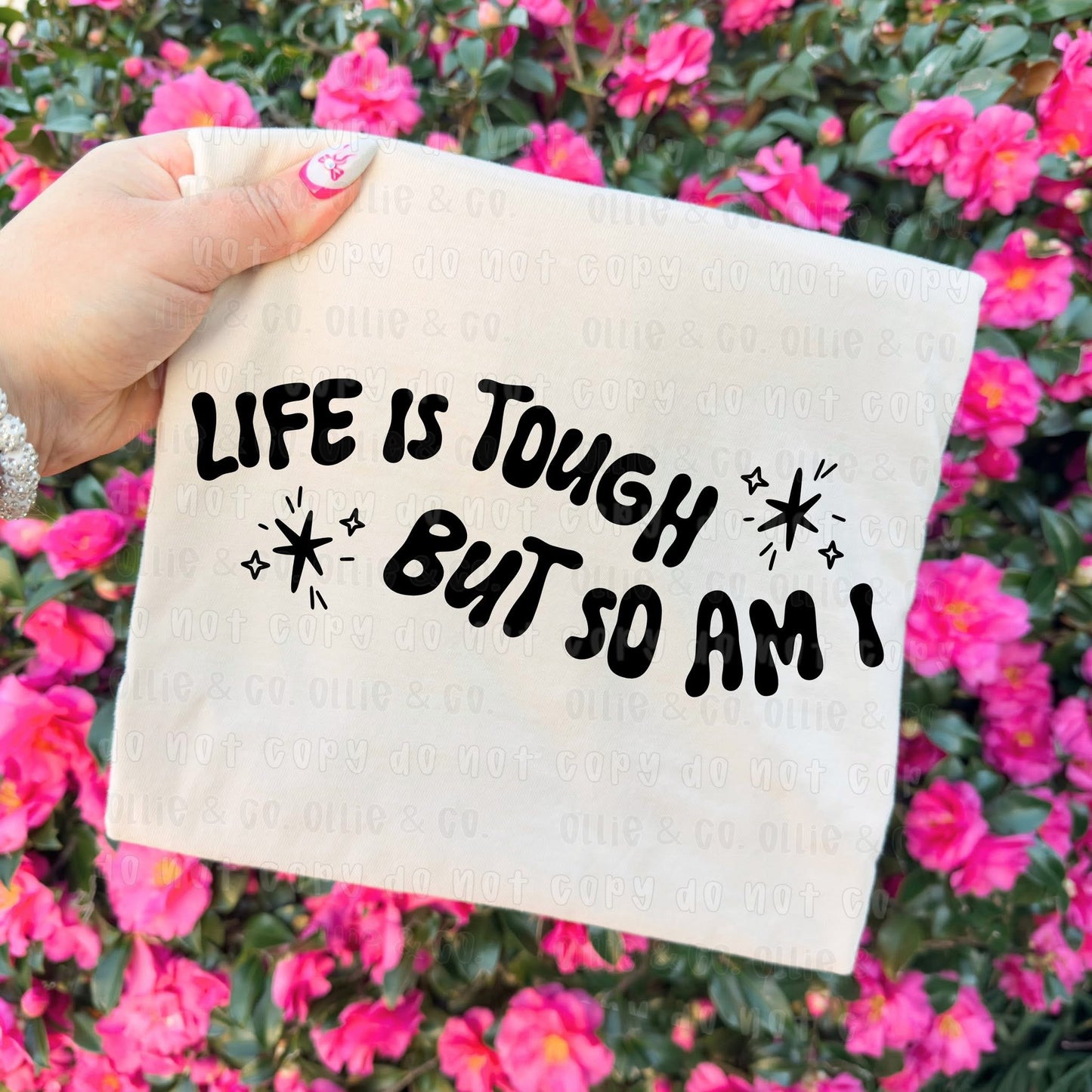 Life is Tough but So Are You