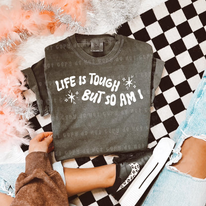 Life is Tough but So Are You