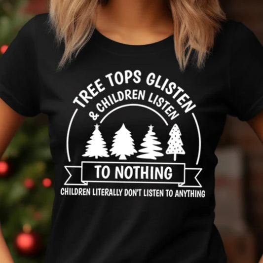 Tree Tops Glisten and Children Listen to NOTHING