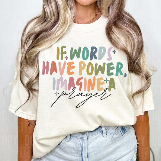 If Words Have Power Imagine a Prayer