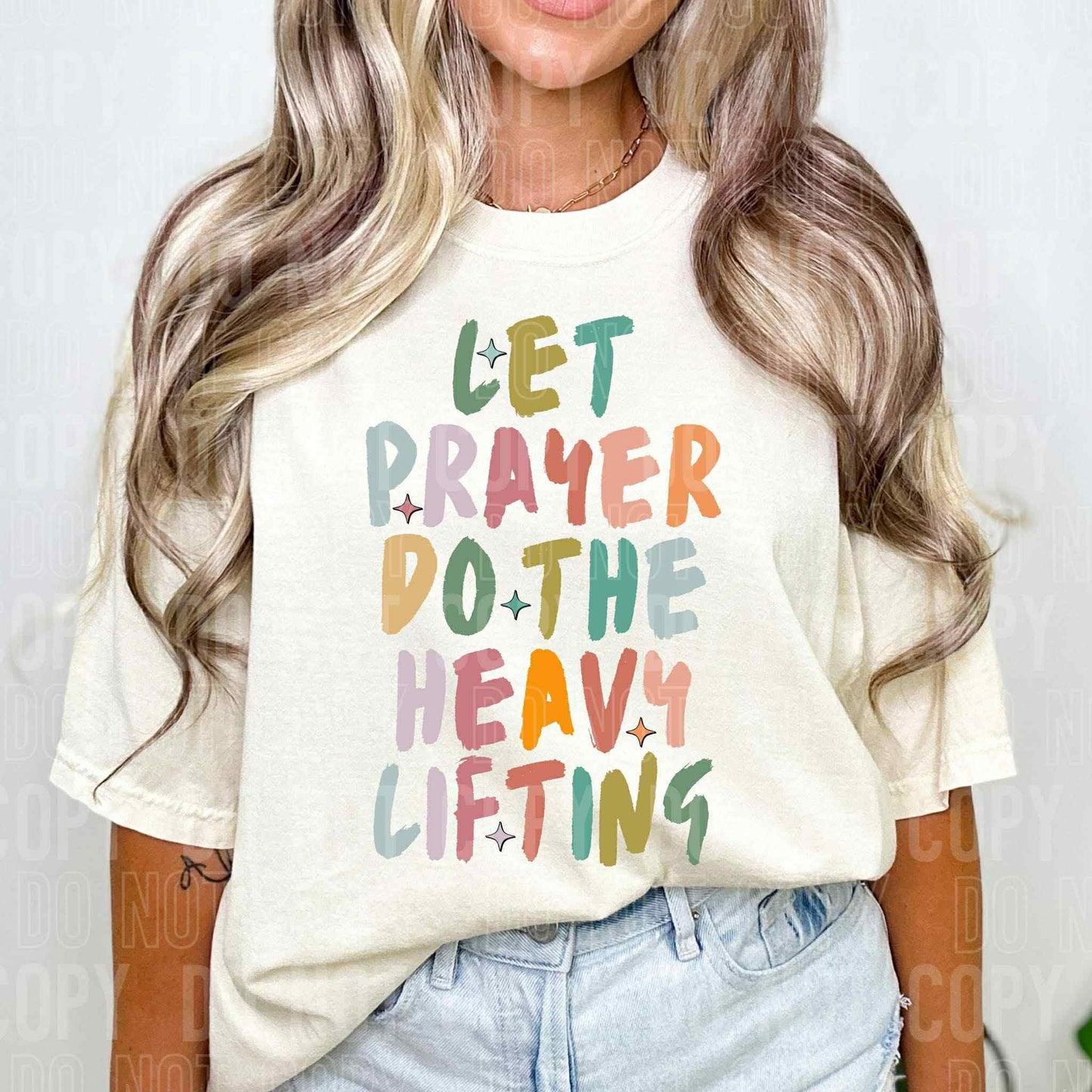 Let Prayer Do The Heavy Lifting (DEC)