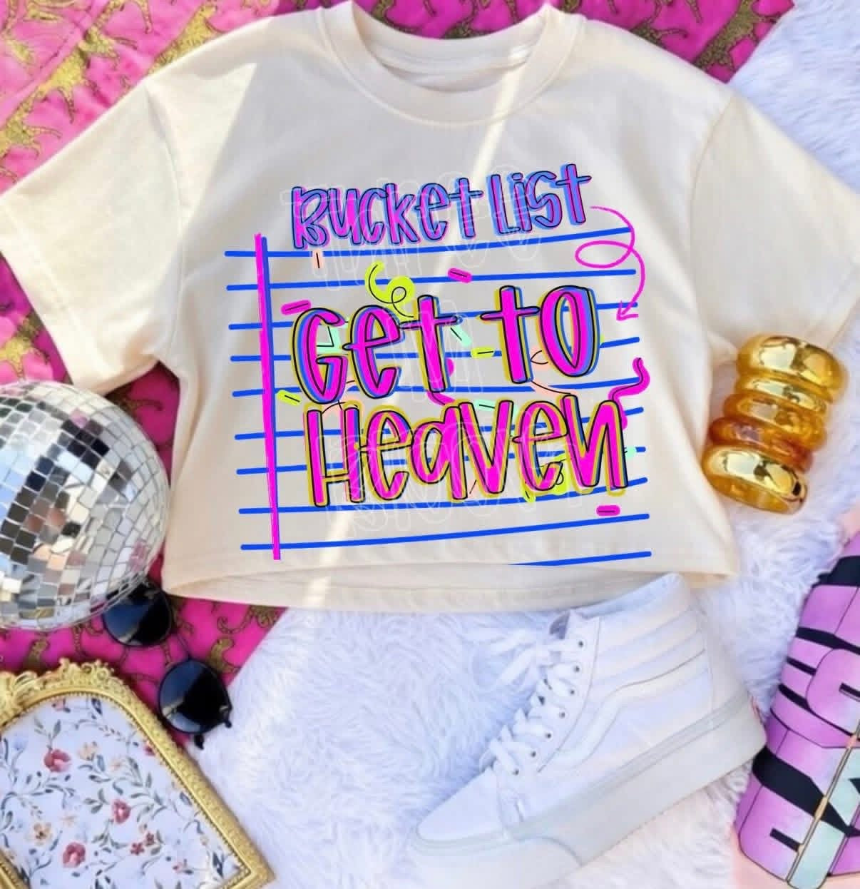 Bucket List Get to Heaven