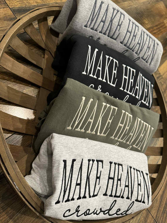 Make Heaven Crowded Crewneck Sweatshirt