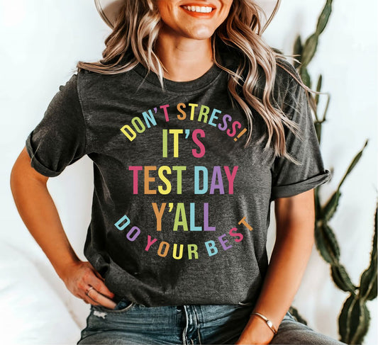 It's Test Day Don't Stress (RG)